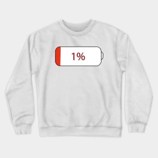 1% is enough Crewneck Sweatshirt